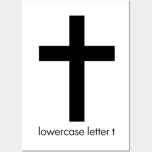 lowercase letter t Posters and Art